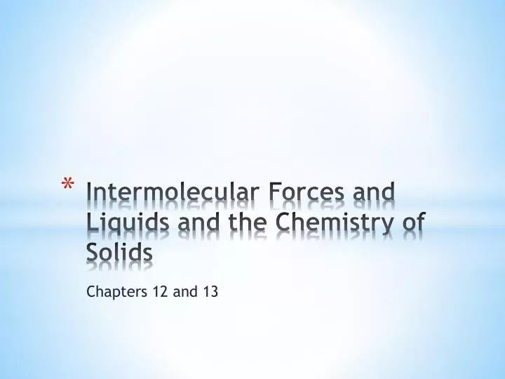 intermolecular forces and liquids and the chemistry of solids