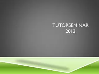 tutorseminar 2013