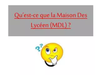 qu est ce que la maison des lyc en mdl
