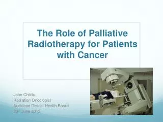 The Role of Palliative Radiotherapy for Patients with Cancer