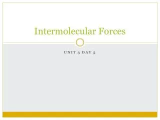 Intermolecular Forces