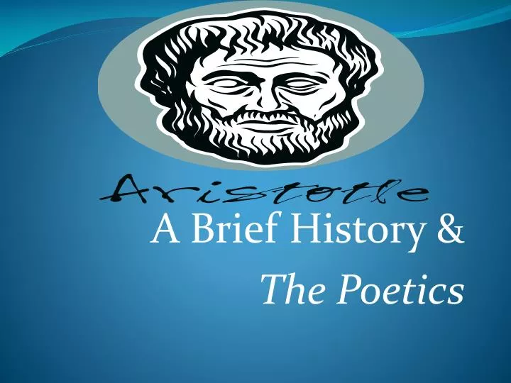 a brief history the poetics
