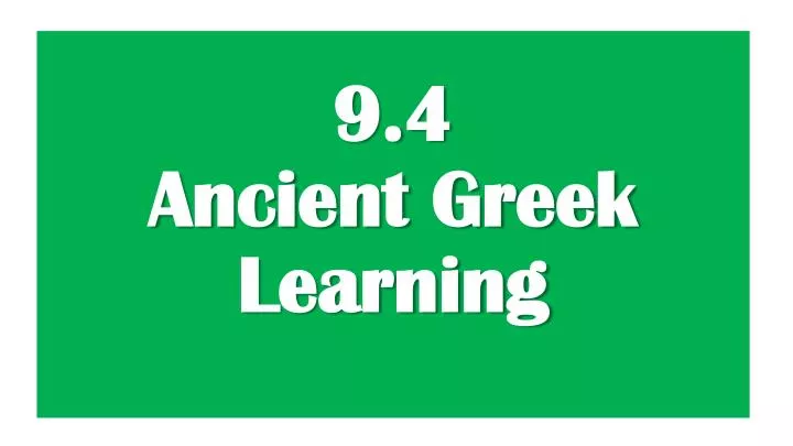 9 4 ancient greek learning
