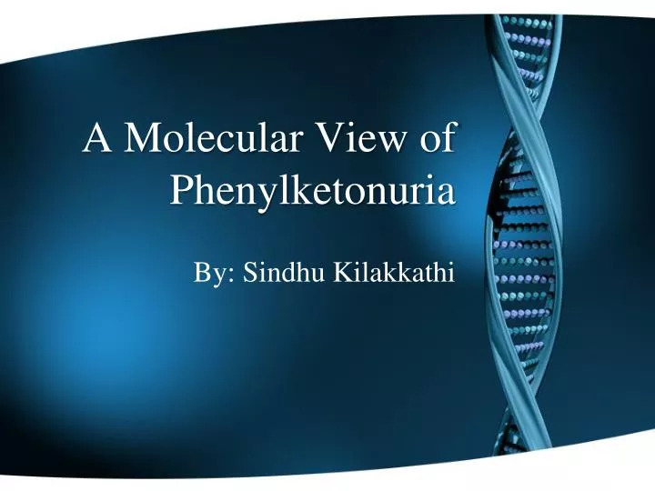 a molecular view of phenylketonuria