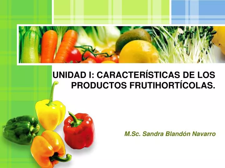 unidad i caracter sticas de los productos frutihort colas