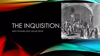 The inquisition.