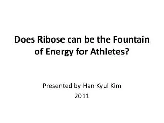 Does R ibose can be the Fountain of Energy for Athletes?