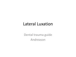 Lateral Luxation