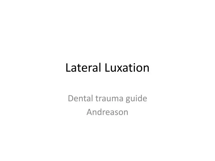 lateral luxation