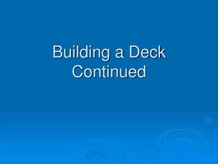 building a deck continued