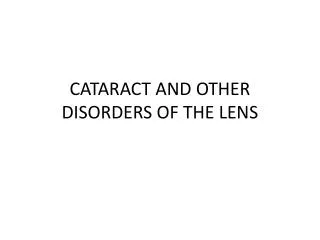 CATARACT AND OTHER DISORDERS OF THE LENS