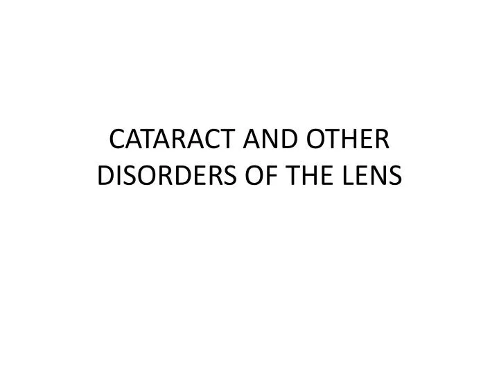 cataract and other disorders of the lens