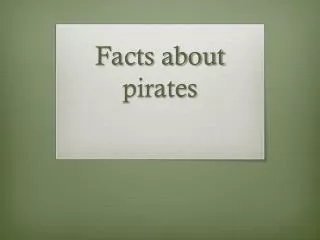 Facts about pirates