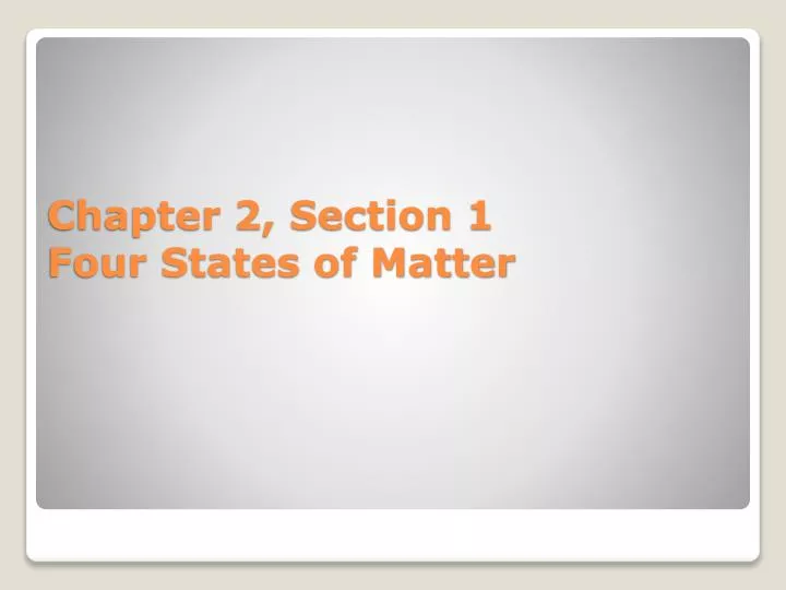 chapter 2 section 1 four states of matter