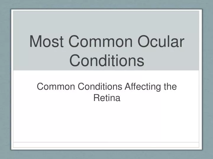 most common ocular conditions