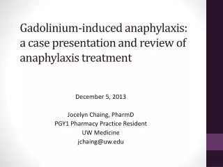 Gadolinium-induced anaphylaxis: a case presentation and review of anaphylaxis treatment
