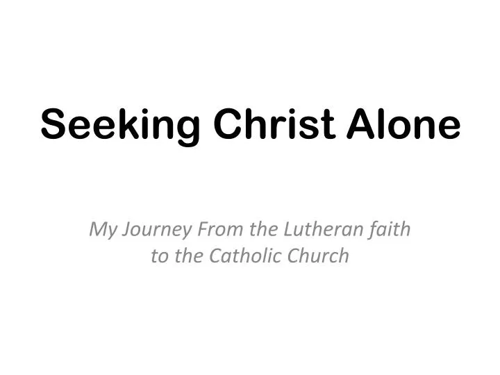 seeking christ alone