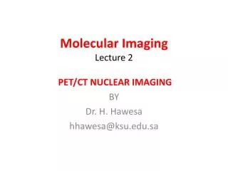 Molecular Imaging Lecture 2