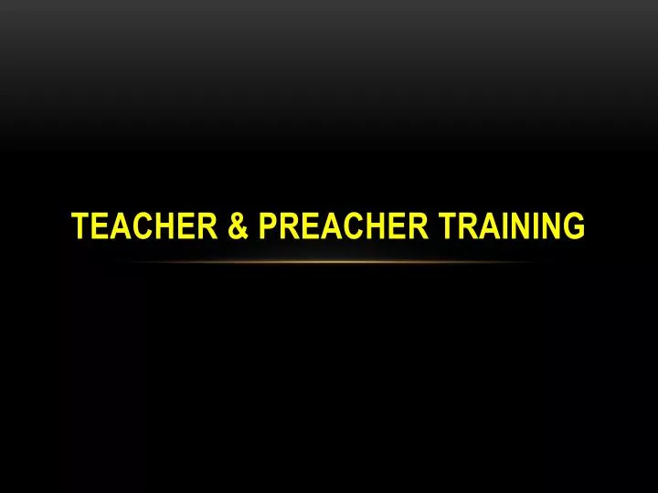 teacher preacher training