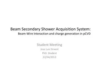 Beam Secondary Shower Acquisition System: Beam-Wire Interaction and charge generation in pCVD