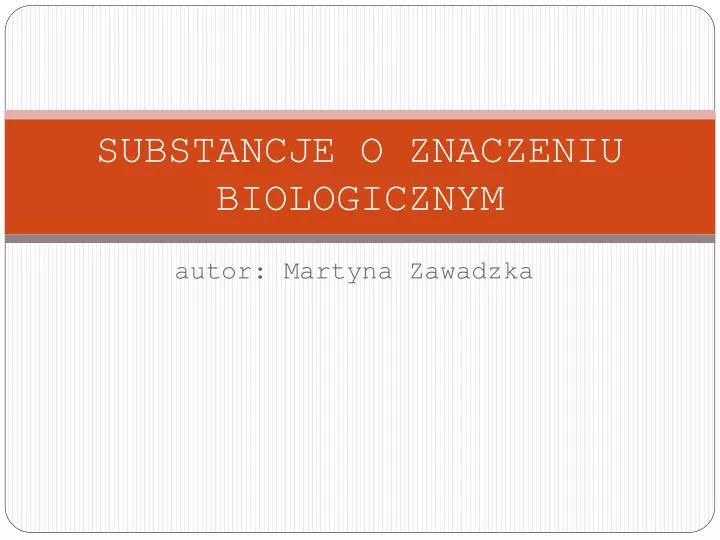 substancje o znaczeniu biologicznym