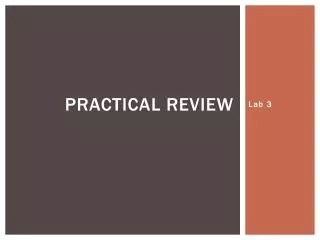 Practical Review