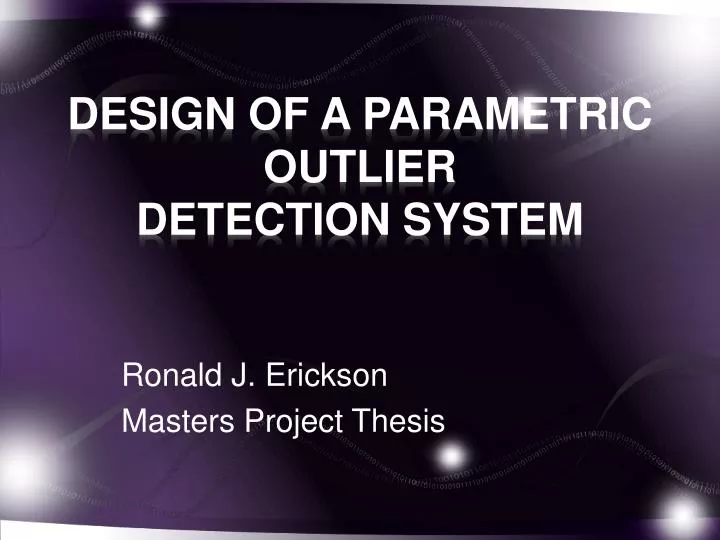 design of a parametric outlier detection system