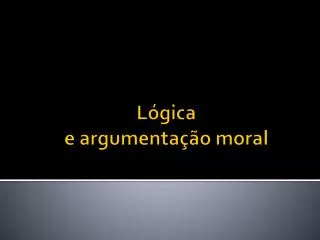 l gica e a rgumenta o moral