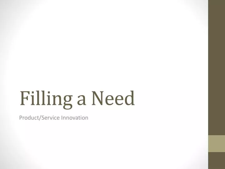 filling a need