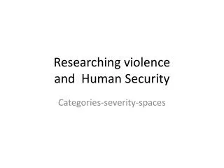 Researching violence and Human Security
