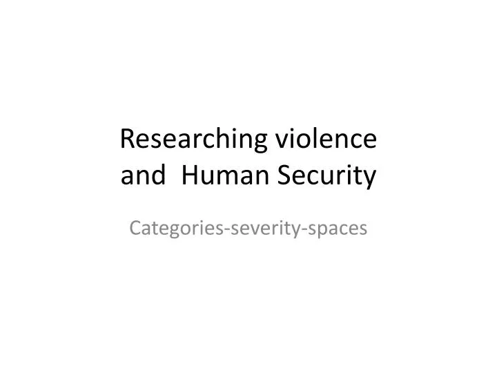 researching violence and human security