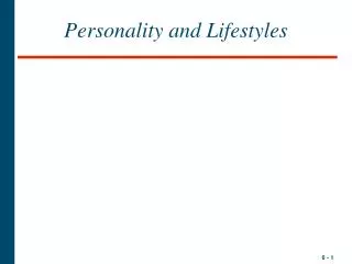 Personality and Lifestyles