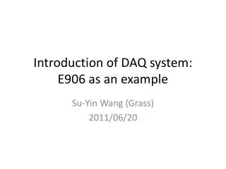 Introduction of DAQ system: E906 as an example