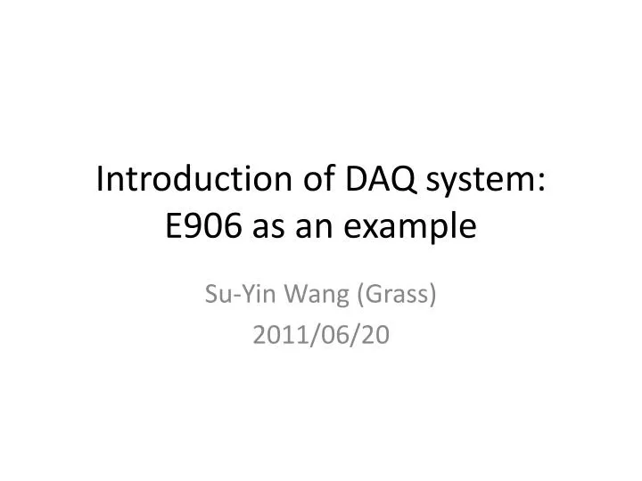 introduction of daq system e906 as an example