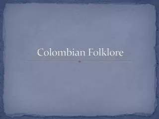 Colombian Folklore