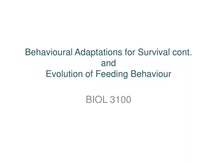 behavioural adaptations for survival cont and evolution of feeding behaviour