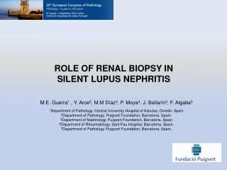 ROLE OF RENAL BIOPSY IN SILENT LUPUS NEPHRITIS