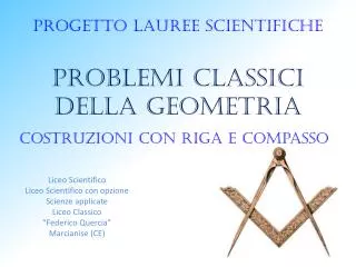 progetto lauree scientifiche problemi classici della geometria