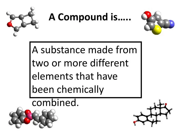 a compound is