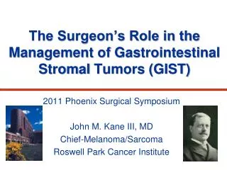 The Surgeon’s Role in the Management of Gastrointestinal Stromal Tumors (GIST)