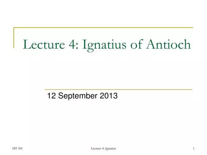 lecture 4 ignatius of antioch