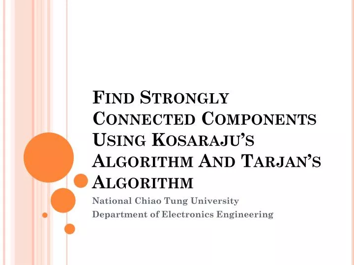find strongly connected c omponents using k osaraju s algorithm and t arjan s algorithm