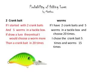 Probability of fishing lures by Matthew