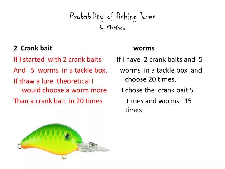 PPT - Probability of fishing lures by Matthew PowerPoint Presentation, free  download - ID:2046739