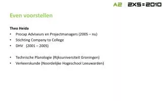 Theo Heida Procap Adviseurs en Projectmanagers (2005 – nu) Stichting Company to College