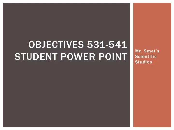 objectives 531 541 student power point