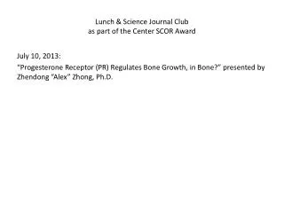 Lunch &amp; Science Journal Club as part of the Center SCOR Award