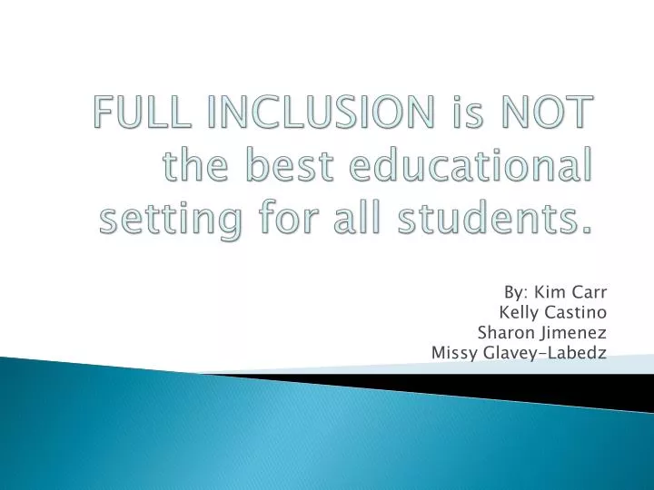 full inclusion is not the best educational setting for all students