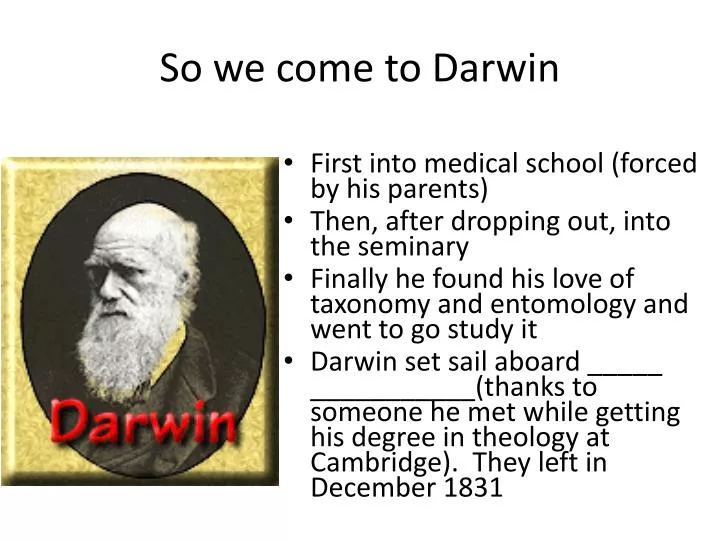 so we come to darwin
