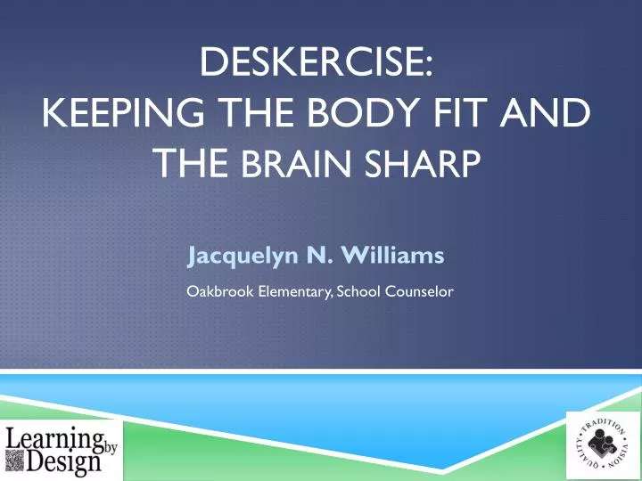 deskercise keeping the body fit and the brain sharp